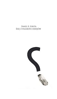 Esej z filozofii dziejów - Sobota Daniel Roland - książka