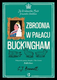 Zbrodnia w pałacu Buckingham - Bennett S.J. - książka
