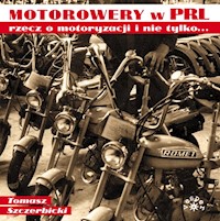 Motorowery w PRL - Szczerbicki Tomasz - książka