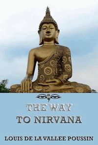 The Way to Nirvana - Louis de la Vallée Poussin - ebook