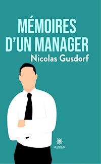 Mémoires d’un manager - Nicolas Gusdorf - ebook