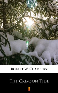 The Crimson Tide - Robert W. Chambers - ebook