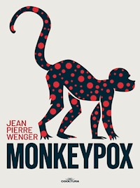 Monkeypox - jean-pierre wenger - ebook