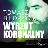 Wyrzut koronalny - Tomasz Biedrzycki - ebook + audiobook