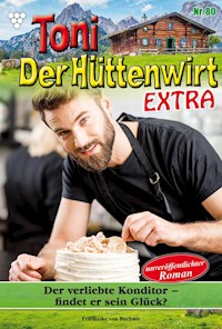 Der verliebte Konditor – findet er sein Glück? - Friederike von Buchner - ebook