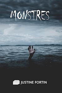 Monstres - Justine Fortin - ebook