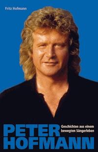 Peter Hofmann - Fritz Hofmann - ebook