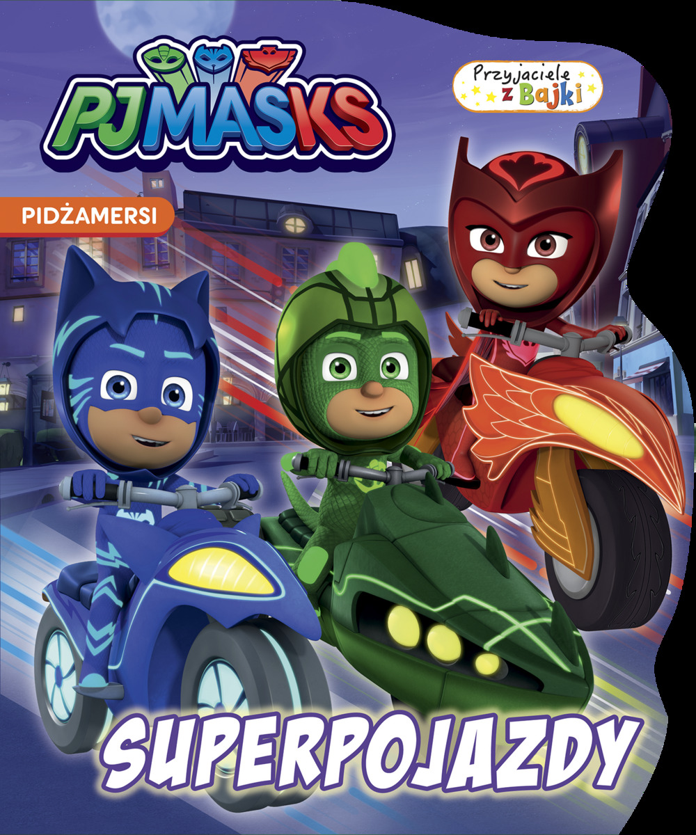 PJ Masks. Pidżamersi. Przyjaciele z bajki. Superpojazdy - zbiorowa praca - książka