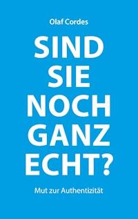 Sind Sie noch ganz echt? - Olaf Cordes - ebook