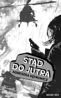 Stąd do jutra - Kępkowicz Agnieszka - ebook + audiobook