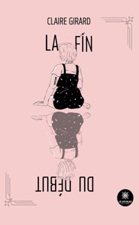 La fin du début - Claire Girard - ebook