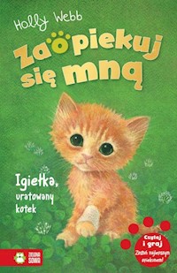 Zaopiekuj się mną Igiełka uratowany kotek - Webb Holly - książka