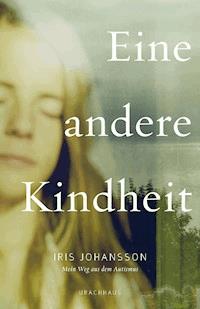 Eine andere Kindheit - Iris Johansson - ebook