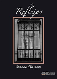 Reflejos - Ferran Garrido Machado - ebook