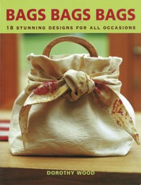 Bags Bags Bags - Dorothy Wood - ebook
