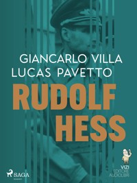 Rudolf Hess - Giancarlo Villa - ebook + audiobook
