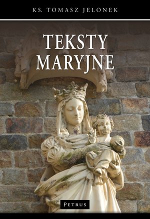 Teksty maryjne - ks. Tomasz Jelonek - książka