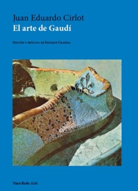 El arte de Gaudí - Juan Eduardo Cirlot - ebook