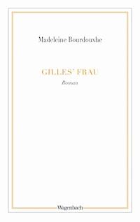 Gilles' Frau - Madeleine Bourdouxhe - ebook