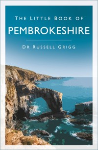 The Little Book of Pembrokeshire - Dr Russell Grigg - ebook