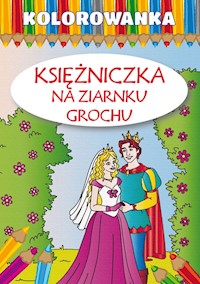 Kolorowanka Księżniczka na ziarnku grochu - Anna Pietrzykowska - książka