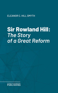 Sir Rowland Hill - Smyth - ebook