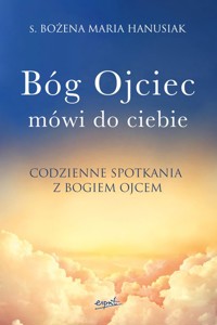 Bóg ojciec mówi do ciebie - Hanusiak Bożena Maria - książka