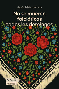 No se mueren folclóricas todos los domingos - Jesús Nieto Jurado - ebook