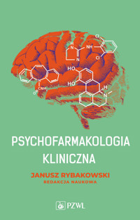 Psychofarmakologia kliniczna - Janusz Rybakowski - książka