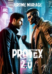 Protex 2.0 - Jérôme Mariage - ebook