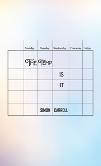 The Temp Is It - Simon Carroll - ebook