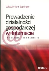 Prowadzenie działalności gospodarczej w internecie - Włodzimierz Szpringer - książka