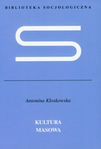 Kultura masowa - Kłoskowska Antonina - książka