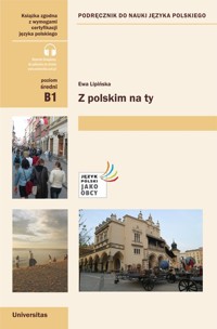 Z polskim na Ty Podręcznik do nauki języka polskiego (B1) - Ewa Lipińska - książka