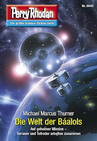 Perry Rhodan 3043: Die Welt der Báalols - Michael Marcus Thurner - ebook