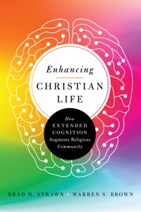 Enhancing Christian Life - Brad D. Strawn - ebook