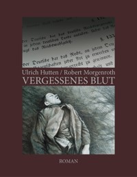 Vergessenes Blut - Ulrich Hutten - ebook