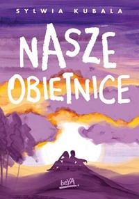 Nasze obietnice - Kubala Sylwia - ebook + książka