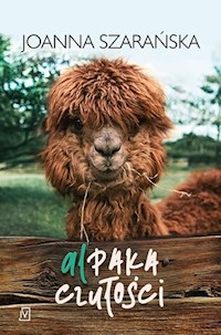Alpaka czułości - Joanna Szarańska - ebook + książka