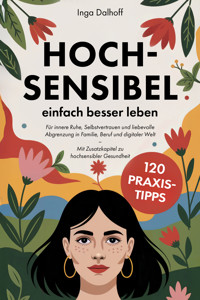 Hochsensibel - einfach besser leben - Inga Dalhoff - ebook