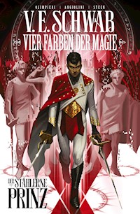 Vier Farben der Magie (Weltenwanderer-Zyklus) Band 1 - Der stählerne Prinz - Victoria Schwab - ebook