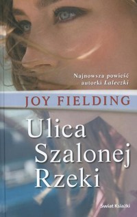 Ulica Szalonej Rzeki - Joy Fielding - ebook