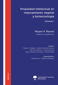 Propiedad intelectual en mejoramiento vegetal y biotecnología - Volumen I - Miguel Angel Rapela - ebook