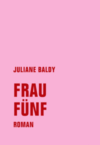 Frau Fünf - Juliane Baldy - ebook