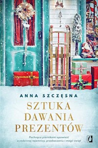 Sztuka dawania prezentów - Szczęsna Anna - książka