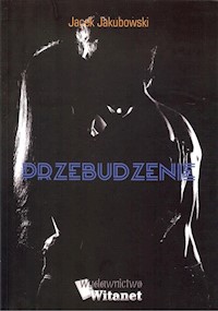 Przebudzenie - Jacek Jakubowski - książka