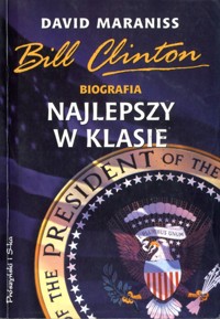 Najlepszy w klasie. Biografia Billa Clintona - David Maraniss - ebook