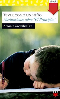 Vivir como un niño - Antonio González Paz - ebook