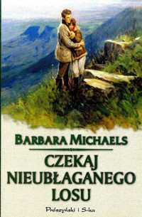 Czekaj nieubłaganego losu - Barbara Michaels - ebook