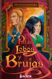 PIEL DE LOBOS Y BRUJAS - Nicolás Guevara - ebook